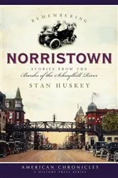 Book cover of Remembering Norristown by Stan Huskey