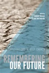 Book cover of Remembering Our Future by Andrew G. Walker