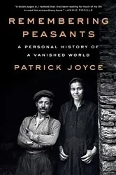 Book cover of Remembering Peasants by Patrick Joyce