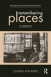 Book cover of Remembering Places: A Memoir (2nd ed.) by Joseph Rykwert