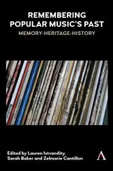 Book cover of Remembering Popular Music’s Past by Lauren Istvandity