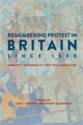 Book cover of Remembering Protest in Britain since 1500 by Carl J. Griffin