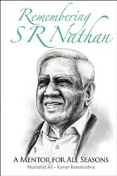 Book cover of Remembering S R Nathan: A Mentor For All Seasons by Mushahid Ali