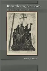 Book cover of Remembering Scottsboro by James A. Miller