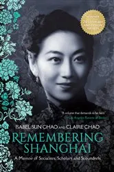 Book cover of Remembering Shanghai by Isabel Sun Chao