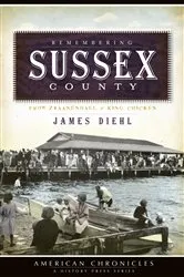 Book cover of Remembering Sussex County by James Diehl