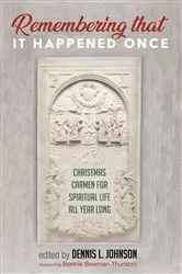 Book cover of Remembering That It Happened Once by Dennis L. Johnson