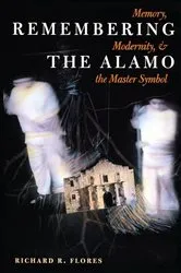 Book cover of Remembering the Alamo by Richard R. Flores