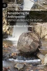 Book cover of Remembering the Anthropocene by Clara de Massol de Rebetz