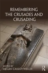 Book cover of Remembering the Crusades and Crusading by Megan Cassidy-Welch