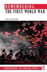 Book cover of Remembering the First World War by Bart Ziino