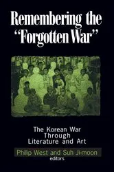 Book cover of Remembering the Forgotten War by Philip West