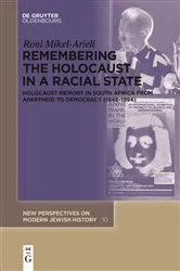 Book cover of Remembering the Holocaust in a Racial State by Roni Mikel-Arieli