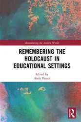Book cover of Remembering the Holocaust in Educational Settings by Andy Pearce
