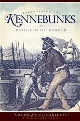 Book cover of Remembering the Kennebunks by Kathleen Ostrander