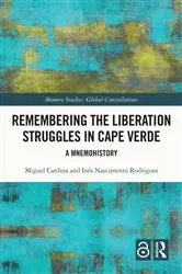 Book cover of Remembering the Liberation Struggles in Cape Verde by Miguel Cardina
