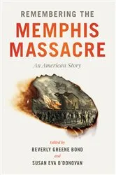 Book cover of Remembering the Memphis Massacre by Beverly Greene Bond