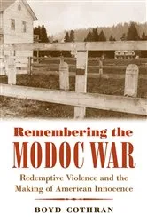 Book cover of Remembering the Modoc War by Boyd Cothran