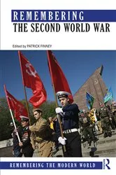 Book cover of Remembering the Second World War by Patrick Finney
