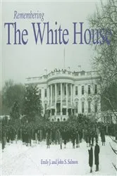Book cover of Remembering the White House by Emily J. Salmon