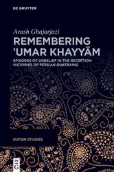 Book cover of Remembering ʿUmar Khayyām by Arash Ghajarjazi