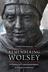 Book cover of Remembering Wolsey by J. Patrick Hornbeck II