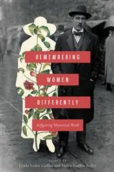 Book cover of Remembering Women Differently by Lynée Lewis Gaillet