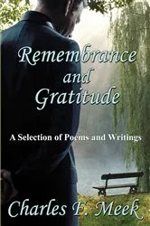 Book cover of Remembrance and Gratitude: A Selection of Poems and Writings by Unknown