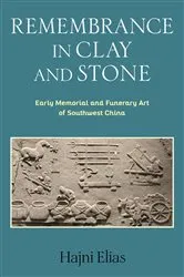 Book cover of Remembrance in Clay and Stone by Hajni Elias