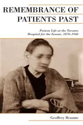 Book cover of Remembrance of Patients Past by Geoffrey Reaume