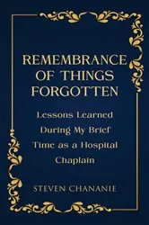 Book cover of Remembrance of Things Forgotten by Steven Chananie