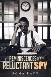 Book cover of Reminiscences of a Reluctant Spy by Roma Ravn