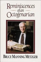 Book cover of Reminiscences of an Octogenarian by Bruce M. Metzger