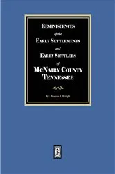 Book cover of Reminiscences of the Early Settlement and Early Settlers of McNairy County, Tennessee by Marcus J. Wright