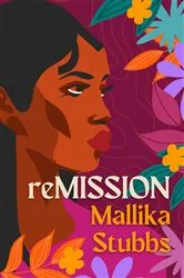 Book cover of reMISSION by Mallika  S Stubbs