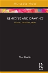 Book cover of Remixing and Drawing by Ellen Mueller