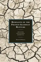 Book cover of Remnants of the Franco-Algerian Rupture by Mona El Khoury