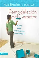 Book cover of Remodelación de carácter by Katie Brazelton