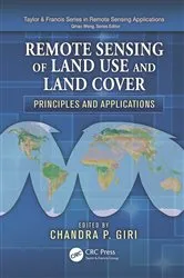 Book cover of Remote Sensing of Land Use and Land Cover by Chandra P. Giri