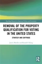 Book cover of Removal of the Property Qualification for Voting in the United States by Justin Moeller
