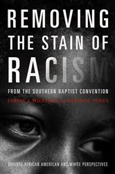 Book cover of Removing the Stain of Racism from the Southern Baptist Convention by Unknown