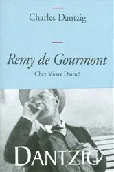 Book cover of Remy de Gourmont, cher Vieux Daim! by Unknown