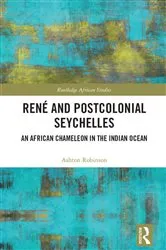 Book cover of René and Postcolonial Seychelles by Ashton Robinson