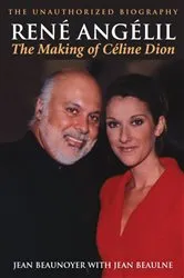 Book cover of René Angélil: The Making of Céline Dion by Unknown