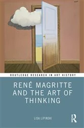 Book cover of René Magritte and the Art of Thinking by Lisa Lipinski