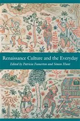 Book cover of Renaissance Culture and the Everyday by Patricia Fumerton