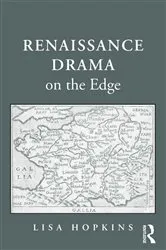 Book cover of Renaissance Drama on the Edge by Lisa Hopkins