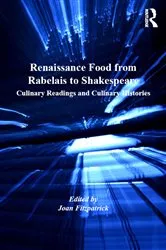 Book cover of Renaissance Food from Rabelais to Shakespeare by Joan Fitzpatrick