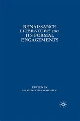 Book cover of Renaissance Literature and its Formal Engagements by M. Rasmussen