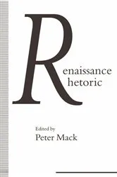 Book cover of Renaissance Rhetoric by Peter Mack